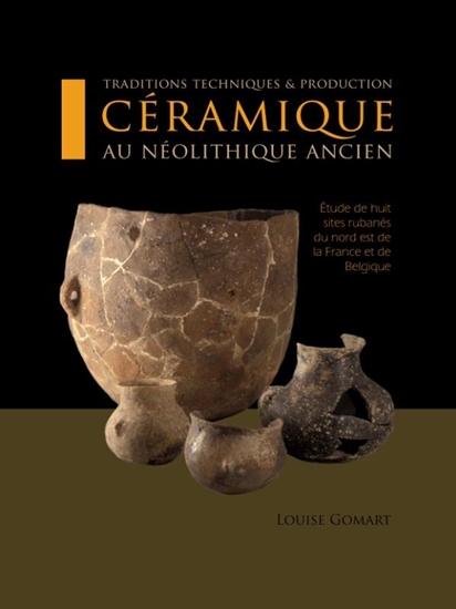 Afbeelding van Traditions techniques et production ceramique au Neolithique ancien