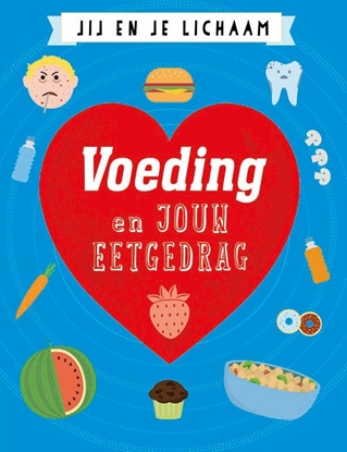 Afbeeldingen van Jij en je lichaam Voeding en jouw eetgedrag