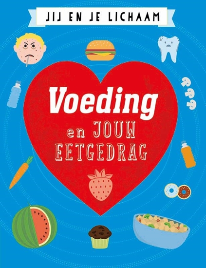 Afbeelding van Jij en je lichaam Voeding en jouw eetgedrag