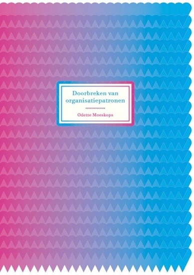 Afbeelding van Doorbreken van organisatiepatronen