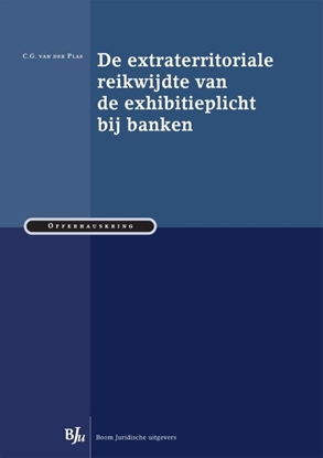 Afbeeldingen van Offerhauskring De extraterritoriale reikwijdte van de exhibitieplicht bij banken