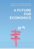 Afbeelding van A Future for Economics