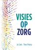 Afbeelding van Visies op Zorg