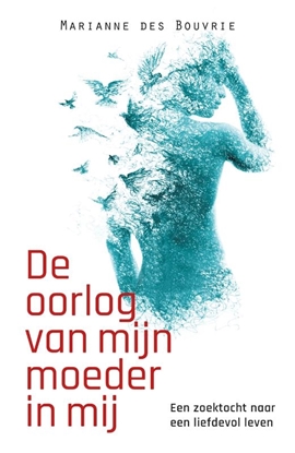 Afbeeldingen van De oorlog van mijn moeder in mij