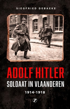 Afbeeldingen van Kopstukken uit de tweede wereldoorlog Adolf Hitler, Soldaat in Vlaanderen 1914 - 1918