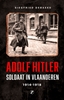 Afbeelding van Kopstukken uit de tweede wereldoorlog Adolf Hitler, Soldaat in Vlaanderen 1914 - 1918