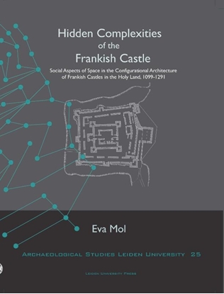 Afbeeldingen van Archaeological Studies Leiden University Hidden complexities of the Frankish castle