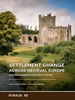 Afbeelding van Ruralia Settlement change across Medieval Europe