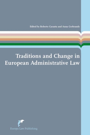 Afbeelding van European Administrative Law Series Traditions and Change in European Administrative Law