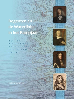 Afbeeldingen van Regenten en de Waterlinie in het Rampjaar