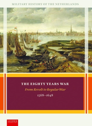 Afbeeldingen van Military History of the Netherlands The Eighty Years War