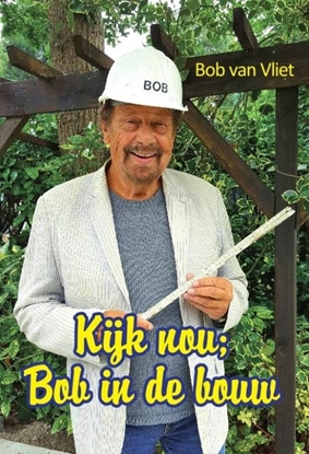 Afbeeldingen van Kijk nou; Bob in de bouw