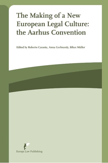 Afbeelding van The making of a New European legal culture: the Aarhus Convention