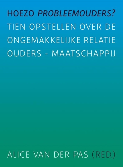 Afbeelding van Hoezo probleemouders?