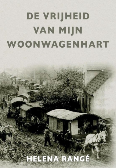 Afbeelding van De vrijheid van mijn woonwagenhart