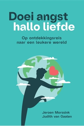 Afbeeldingen van Doei angst, hallo liefde