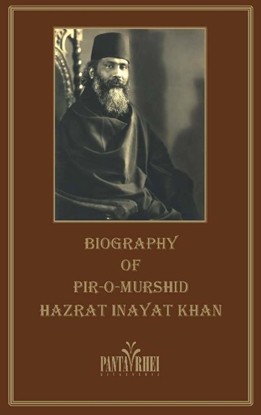 Afbeeldingen van The Biography of Pir-o-Murshid Inayat Khan