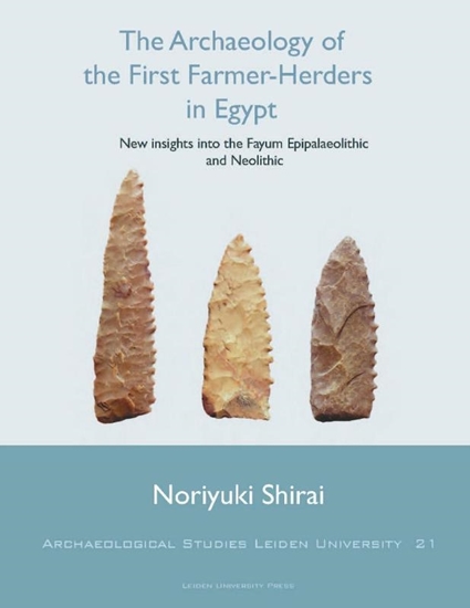 Afbeelding van Archeological Studies Leiden University The Archaeology of the First Farmer-Herders in Egypt