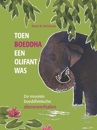 Afbeeldingen van Toen Boeddha een olifant was