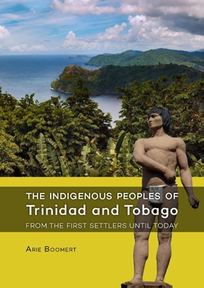 Afbeeldingen van The indigenous peoples of Trinidad and Tobago from the first settlers until today