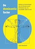 Afbeelding van De dominantie factor