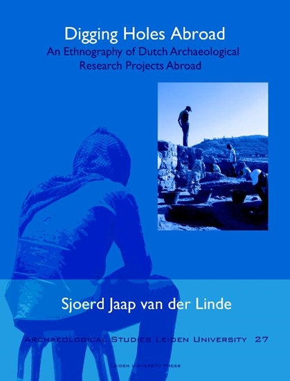 Afbeelding van Archaeological Studies Leiden University Digging holes abroad