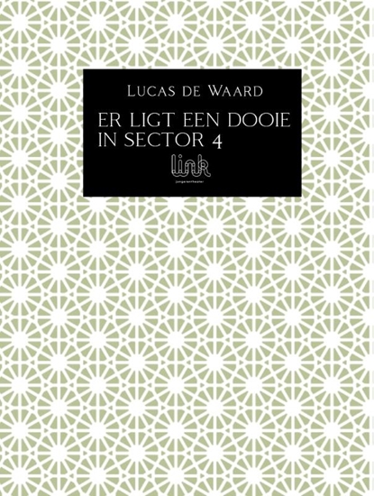 Afbeelding van Er ligt een dooie in sector 4