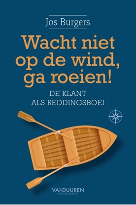 Afbeeldingen van Wacht niet op de wind, ga roeien