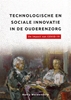 Afbeelding van De organisatie van zorg Technologische en sociale innovatie in de ouderenzorg.