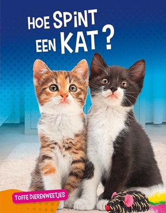 Afbeeldingen van Toffe dierenweetjes Hoe spint een kat?