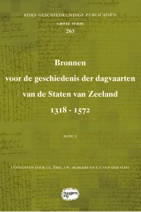 Afbeeldingen van Rijks Geschiedkundige Publicatiën Grote Serie Bronnen voor de geschiedenis der dagvaarten van de Staten van Zeeland 1318 - 1572