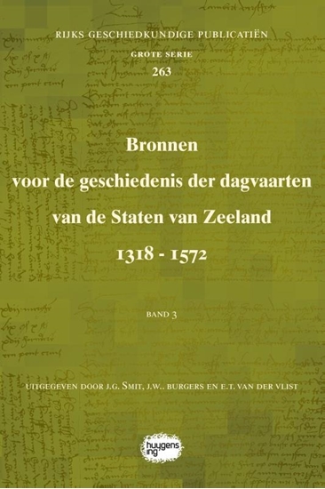 Afbeelding van Rijks Geschiedkundige Publicatiën Grote Serie Bronnen voor de geschiedenis der dagvaarten van de Staten van Zeeland 1318 - 1572