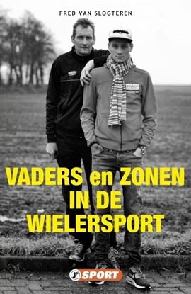 Afbeeldingen van Wielersportreeks Vaders en zonen in de wielersport