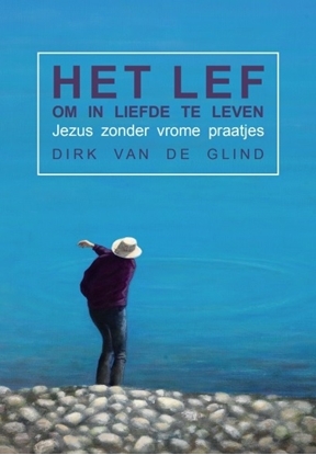 Afbeeldingen van Het lef om in liefde te leven