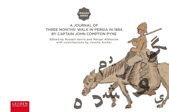 Afbeelding van Iranian Studies Series A journal of three months’ walk in Persia in 1884 by Captain John Compton Pyne