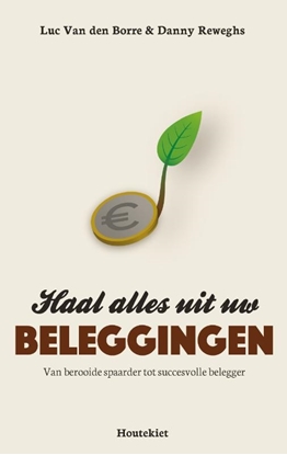 Afbeeldingen van Haal alles uit uw beleggingen