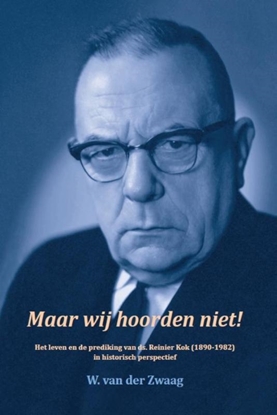 Afbeeldingen van Maar wij hoorden niet!