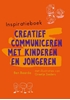 Afbeelding van Inspiratieboek creatief communiceren met kinderen en jongeren