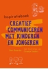Afbeelding van Inspiratieboek creatief communiceren met kinderen en jongeren