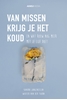 Afbeelding van Van missen krijg je het koud