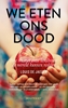 Afbeelding van We eten ons dood