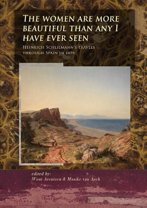 Afbeeldingen van The Schliemann diaries The women are more beautiful than any I have ever seen