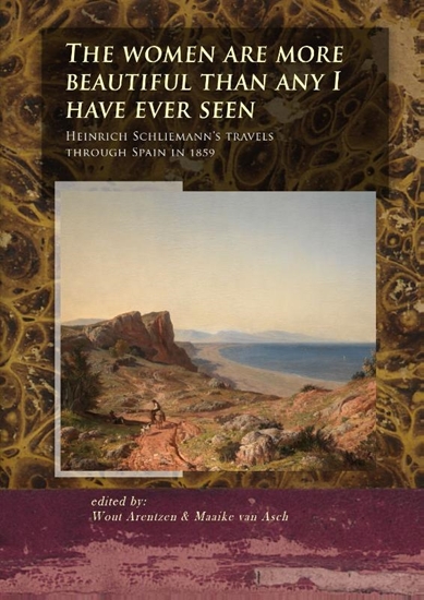 Afbeelding van The Schliemann diaries The women are more beautiful than any I have ever seen