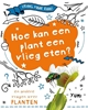 Afbeelding van Vraag maar raak! Hoe kan een plant een vlieg eten?