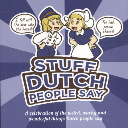 Afbeeldingen van Stuff Dutch people say