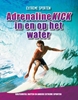 Afbeelding van Extreme sporten Adrenalinekick in en op het water