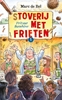 Afbeelding van (S)toverij met frieten (S)toverij met frieten