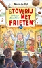 Afbeelding van (S)toverij met frieten (S)toverij met frieten