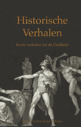 Afbeeldingen van Historische Verhalen korte verhalen uit de Oudheid
