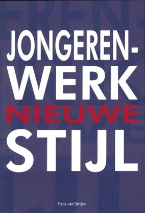 Afbeeldingen van Jongerenwerk nieuwe stijl